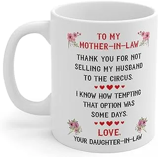 Lovesout Funny Mother In Law Gifts From Daughter In Law Mom In Law Mothers Day Coffee Mug 2023 Christmas Gift Thank You For Not Selling My Husband To The Circus White Cup 11oz