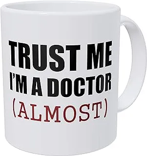 Wampumtuk Trust Me. I'm Almost A Doctor. Funny Coffee Mug 11 Ounces Inspirational And Motivational