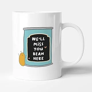 We'll Miss You Bean Here - Funny Work Gift Mug by Victorian Print