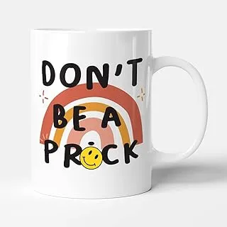 Don't Be A Pr*ck - Funny Birthday Gift Mug by Victorian Print