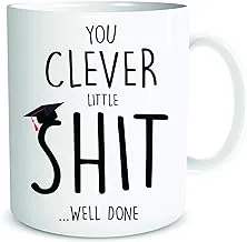 Funny Novelty Mug Adult Explicit Graduation Student Ceramic Cup Gift Exams You Clever Little Sh*t Well Done Coffee Mugs Tea Cup WSDMUG1854