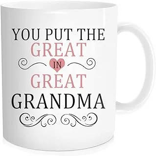 Hasdon-Hill Grandma Coffee Mug-You Put The Great in Great Grandma-Best Birthday for Your Grandma, Grandmother Or Even Your Mom 11 Oz