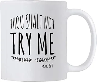 Casitika Mom Mugs. Thou Shalt Not Try Me. Mother's Day Sarcastic 11 oz Coffee Mug. Cup Idea for Mothers, New Mommy on Birthday or Special Event.