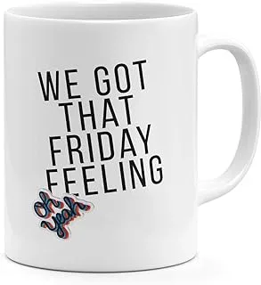 Loud Universe We Got That Friday Feeling Weekend Mug