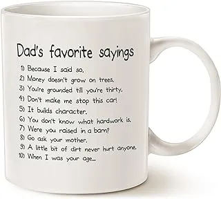 MAUAG Funny Dads Favorite Sayings Coffee Mug, Funny Dadisms Written in a Top Ten List, Best Birthday Gifts for Dad, Father Cup, White 11 Oz