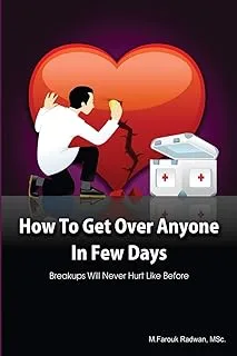 How to get over anyone in few days (Paperback): Breakups will never hurt like before