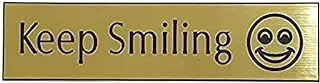 Keep smiling sign