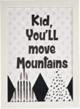 Art Wall Print With Wood Frame, Kid You'l Move Mountains ,Size 33 cm x 22 cm