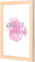 LOWHA Wake up make up Wall Art with Pan Wood framed Ready to hang for home, bed room, office living room Home decor hand made wooden color 23 x 33cm By LOWHA