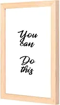 LOWHA You can do this Wall Art with Pan Wood framed Ready to hang for home, bed room, office living room Home decor hand made wooden color 23 x 33cm By LOWHA