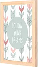 Lowha follow your dreans wall art with pan wood framed ready to hang for home, bed room, office living room home decor hand made wooden color 23 x 33cm by lowha