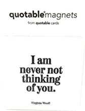 Quotable I Am Never Not Thinking Of You Decorative Magnet