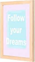 LOWHa Follow your dreams Wall art with Pan Wood framed Ready to hang for home, bed room, office living room Home decor hand made wooden color 23 x 33cm By LOWHa