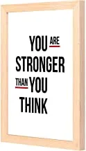LOWHA You Are Stronger than you think Wall Art with Pan Wood framed Ready to hang for home, bed room, office living room Home decor hand made wooden color 23 x 33cm By LOWHA