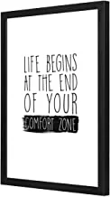 Lowha Life Begins At The End of Your Comfort Zone Wall Art with Pan Wood Framed, 33 cm Length x 43 cm Width, Black
