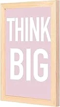 Lowha Think Big Pink White Wall Art with Pan Wood Framed, 33 cm Length x 43 cm Width, Wooden