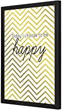 Lowha Today I Choose To Be Happy Wall Art with Pan Wood Framed, 33 cm Length x 43 cm Width, Black