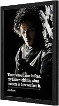 Lowha Jon Snow There Are No Shame Wall Art with Pan Wood Framed, 33 cm Length x 43 cm Width, Black