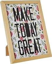 Lowha Make Today Great Wall Art with Pan Wood Frame, 33 cm Length x 43 cm Width, Wooden