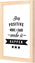 Lowha Stay Positive Wall Art with Pan Wood Framed, 33 cm Length x 43 cm Width, Wooden
