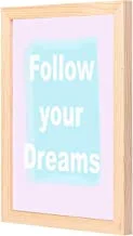لوحة جدارية من لووا تتبع أحلامك مع مقلاة خشبية بإطار جاهز للتعليق للمنزل ، غرفة النوم ، غرفة المعيشة والمكتب ، ديكور المنزل مصنوع يدويًا ، لون خشبي 23 × 33 سم من LOWHA