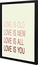 Lowha Love Is Old Love Is New Wall Art with Pan Wood Framed, 33 cm Length x 43 cm Width, Black