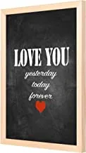 Lowha Love You Yesterday Wall Art with Pan Wood Framed, 33 cm Length x 43 cm Width, Wooden