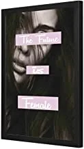 Lowha The Future Is Female Wall Art with Pan Wood Framed, 43 cm Length x 53 cm Width, Black