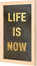 LOWHA Life is now Wall Art with Pan Wood framed Ready to hang for home, bed room, office living room Home decor hand made wooden color 23 x 33cm By LOWHA