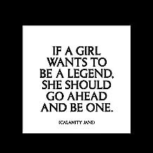 Quotable If A Girl Wants To Be A Legend Decorative Magnet