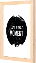 LOWHA live in the moment Wall Art with Pan Wood framed Ready to hang for home, bed room, office living room Home decor hand made wooden color 23 x 33cm By LOWHA