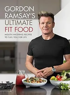 Gordon Ramsay Ultimate Fit Food: وصفات شهية لتزويدك بالطاقة مدى الحياة