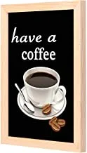 LOWHA black have a coffee Wall Art with Pan Wood framed Ready to hang for home, bed room, office living room Home decor hand made wooden color 23 x 33cm By LOWHA