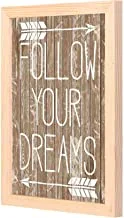 LOWHA Follow your dreams Wall Art with Pan Wood framed Ready to hang for home, bed room, office living room Home decor hand made wooden color 23 x 33cm By LOWHA
