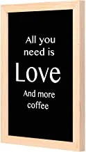 LOWHA all you need is love and more coffee Wall art with Pan Wood framed Ready to hang for home, bed room, office living room Home decor hand made wooden color 23 x 33cm By LOWHA