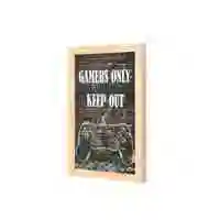 Lowha Gamers Only Keep Out Wall Art Wooden Frame Wood Color 23X33cm