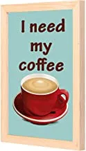 LOWHA i need my coffee Wall Art with Pan Wood framed Ready to hang for home, bed room, office living room Home decor hand made wooden color 23 x 33cm By LOWHA