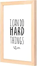 LOWHA I can do hard things Wall Art with Pan Wood framed Ready to hang for home, bed room, office living room Home decor hand made wooden color 23 x 33cm By LOWHA