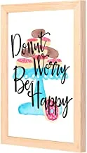 LOWHA Donut worry be happy Wall Art with Pan Wood framed Ready to hang for home, bed room, office living room Home decor hand made wooden color 23 x 33cm By LOWHA