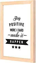 LOWHA Stay positive Wall Art with Pan Wood framed Ready to hang for home, bed room, office living room Home decor hand made wooden color 23 x 33cm By LOWHA