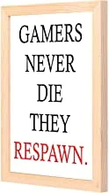 LOWHA gamers never die they respawn Wall Art with Pan Wood framed Ready to hang for home, bed room, office living room Home decor hand made wooden color 23 x 33cm By LOWHA