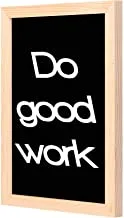LOWHA do good work Wall Art with Pan Wood framed Ready to hang for home, bed room, office living room Home decor hand made wooden color 23 x 33cm By LOWHA