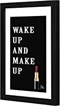 Lowha Lwhpwvp4B-136 Wake Up And Make Up Black Wall Art Wooden Frame Black Color 23X33Cm By Lowha