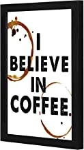 Lowha I Believe In Coffee Wall Art Wooden Frame Black Color 23X33Cm By Lowha