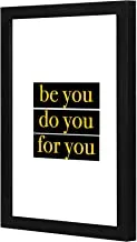 LOWHA Be you do you for you Wall art wooden frame Black color 23x33cm By LOWHA
