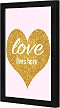 Lowha Lwhpwvp4B-171 Love Lives Here Gold Wall Art Wooden Frame Black Color 23X33Cm By Lowha