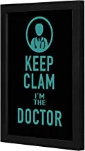 LOWHA Keep calm i am the doctor Wall art wooden frame Black color 23x33cm By LOWHA