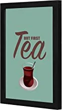 LOWHA But first tea Wall art wooden frame Black color 23x33cm By LOWHA