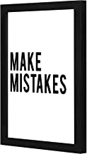 Lowha Lwhpwvp4B-499 Make Mistakes Black White Wall Art Wooden Frame Black Color 23X33Cm By Lowha