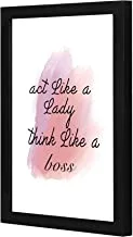 Lowha Lwhpwvp4B-342 Act Like A Lady Think Like A Boss Wall Art Wooden Frame Black Color 23X33Cm By Lowha